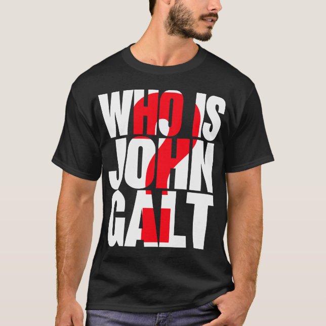 Who is John Galt? with red question mark T-Shirt (Front)
