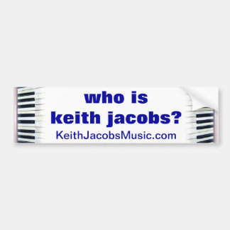 Who is Keith Jacobs bumper sticker