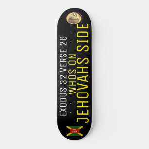 WHO IS ON JEHOVAHS SIDE Skateboard