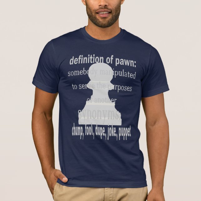 Who Is Pulling Your Strings (Pawn) T-Shirt (Front)