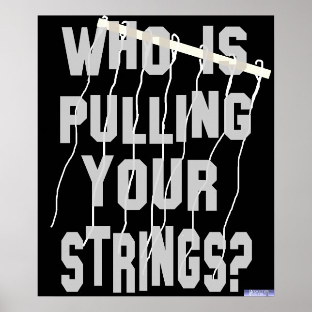 Who Is Pulling Your Strings Poster (Front)