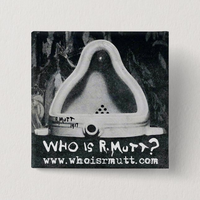 Who is R. Mutt? Button (Front)