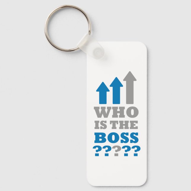 Who is the boss ? key ring (Front)
