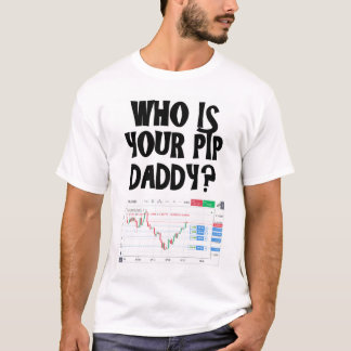 Who is your pip daddy? T-Shirt