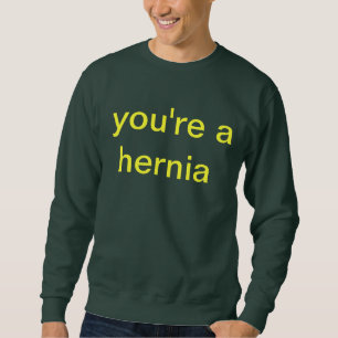 who isnt now a ways sweatshirt