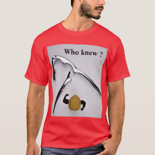 Who knew ? T-Shirt