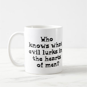 who knows what evil coffee mug