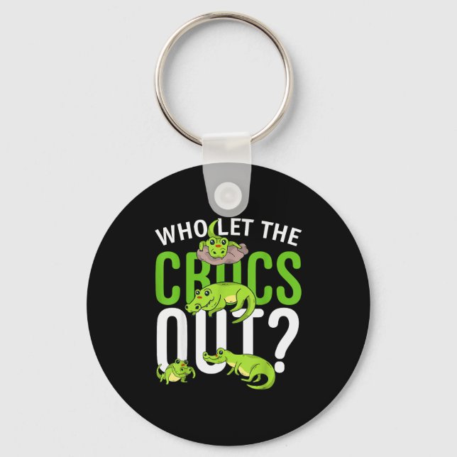 Who Let The Crocs Out_ Funny Crocodile Tee For Kid Key Ring (Front)