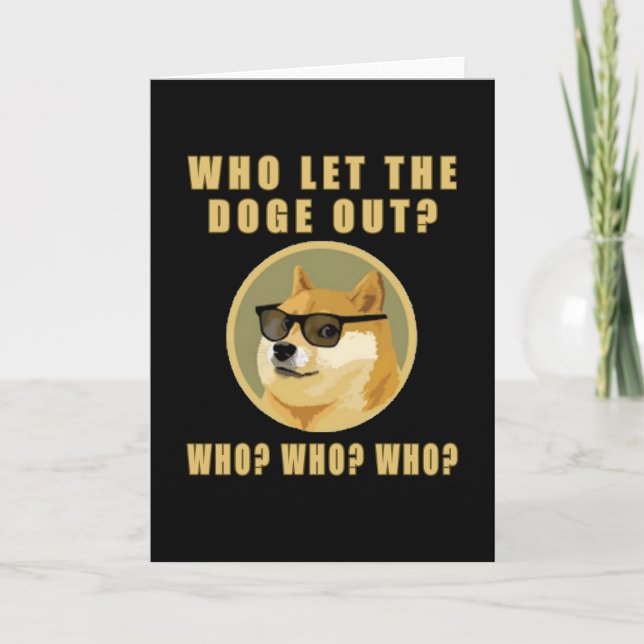 Who let the doge out who Dogecoin dog meme Card (Front)