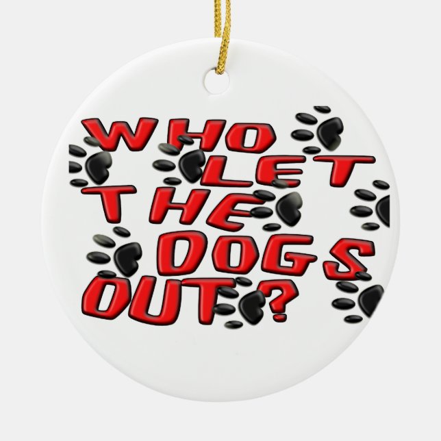 Who Let The Dogs Out (Paw Prints) Ceramic Tree Decoration (Front)