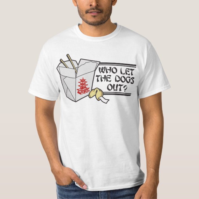 Who Let The Dogs Out T-Shirt (Front)