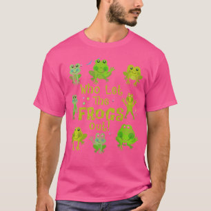 Who Let The Frogs Out Cute Funny Cartoon Green Fro T-Shirt