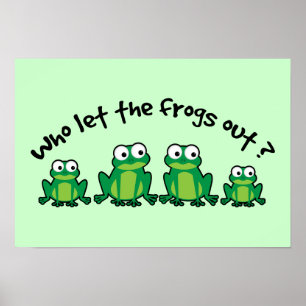 Who Let The Frogs Out? Poster