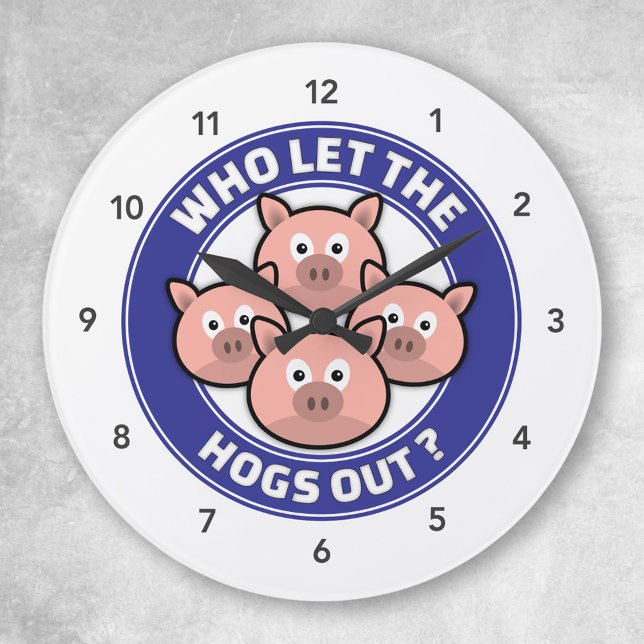 Who Let The Hogs Out - Funny Clock (Creator Uploaded)