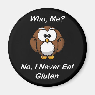 Who, Me?  No, I Never Eat Gluten Magnet