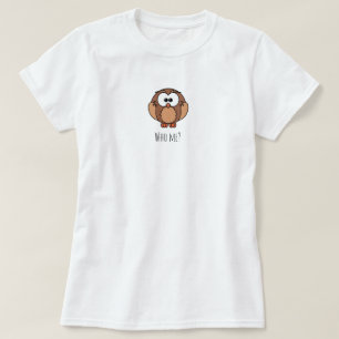Who Me Owl T-Shirt