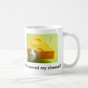 Who moved my cheese? coffee mug