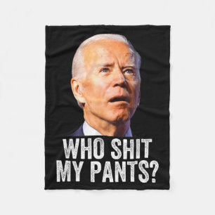 Who My Pants - Anti Joe Biden Tee - Funny Conserva Fleece Blanket