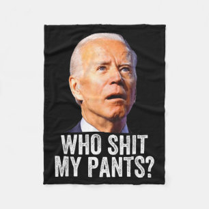 Who My Pants, Funny Anti Joe Biden, Conservative M Fleece Blanket