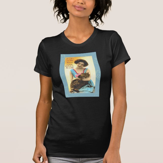 who needs a man so many good cats T-Shirt (Front)