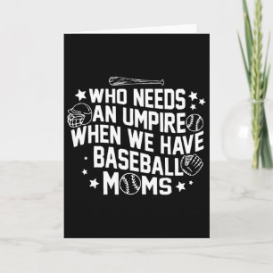 Who Needs An Umpire When We Have Bysebyll Moms Mot Card