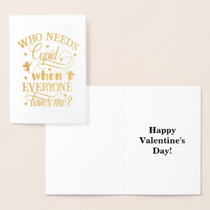 Who Needs Cupid When Everyone Loves Me, ZFJ Foil Card