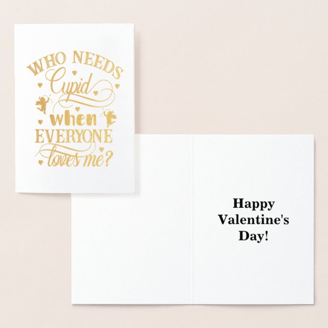 Who Needs Cupid When Everyone Loves Me, ZFJ Foil Card (Display)