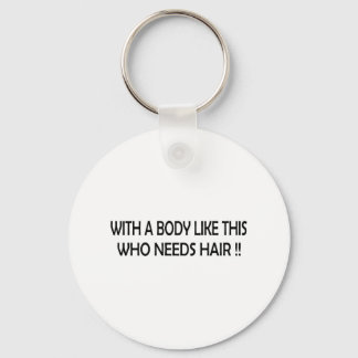 WHO NEEDS HAIR !! KEY RING