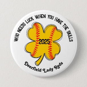 Who needs luck when you have the skills softball 7.5 cm round badge