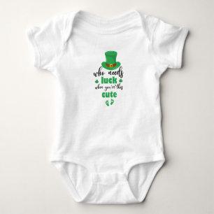 Who Needs Luck When You're This Cute Cute Baby Bodysuit