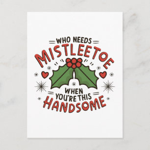 Who Needs Mistletoe When You re This Handsome Postcard