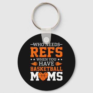 Who Needs Refs When You Have Sketll Moms  Key Ring