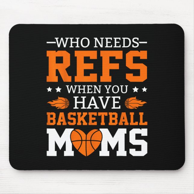Who Needs Refs When You Have Sketll Moms  Mouse Mat (Front)