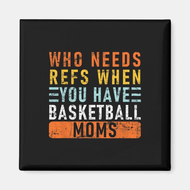 Who Needs Refs When You Have Sketll Moms - Sketll  Magnet (Front)