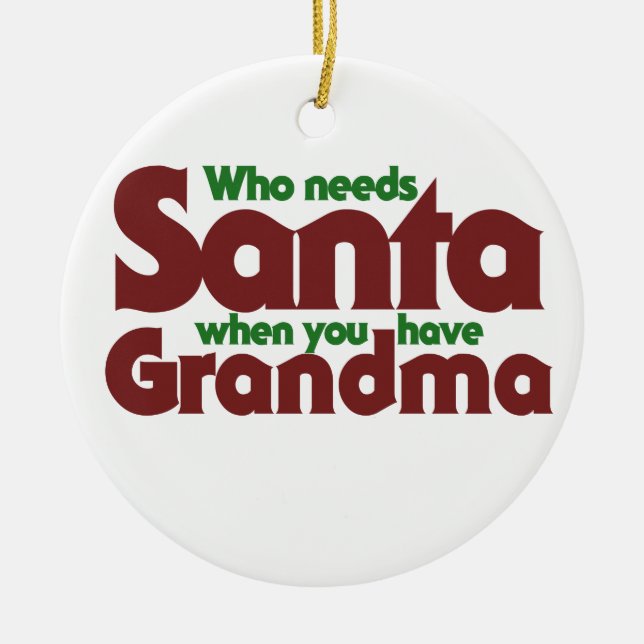 Who Needs Santa Ceramic Tree Decoration (Front)