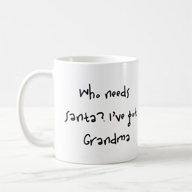 who needs santa coffee mug (Left)