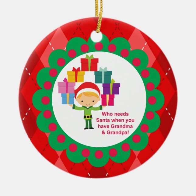 Who Needs Santa- Grandma & Grandpa Elf Ornament (Front)