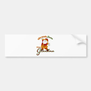Who needs Santa? I have Grandma Bumper Sticker