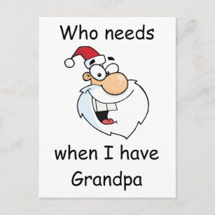 Who needs Santa when I have Grandpa Holiday Postcard