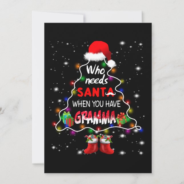 Who needs santa when you have gramma holiday card (Front)