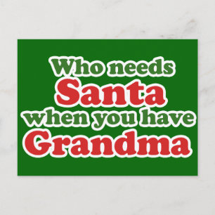 Who Needs Santa When You Have Grandma Holiday Postcard