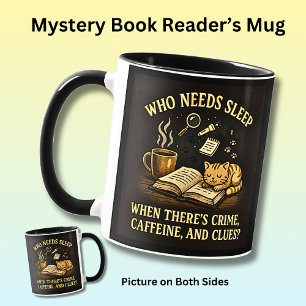 Who needs sleep - crime caffeine & clues cat, mug