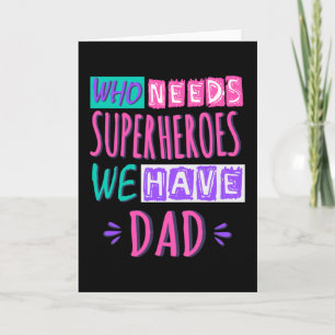 Who needs superheroes we have dad card