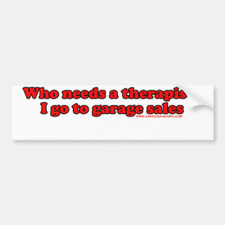 Who Needs Therapists T Bumper Sticker