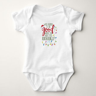 Who needs to be Good when you are this Adorable Baby Bodysuit