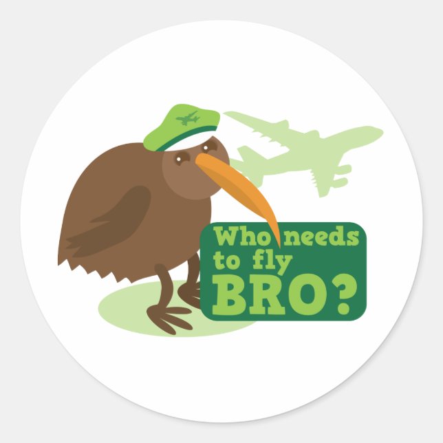 Who needs to fly bro? kiwi bird Humour Classic Round Sticker (Front)
