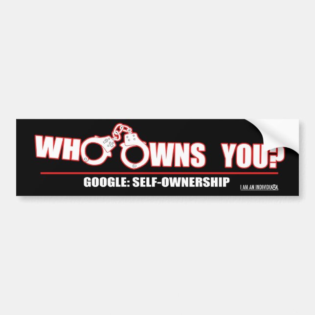 WHO OWNS YOU? BUMPER STICKER (Front)