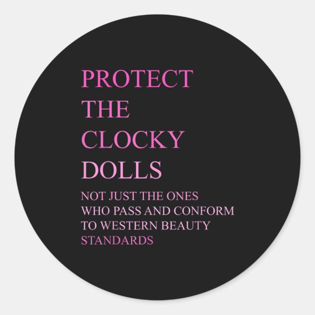 Who P And Conform To Western Beauty Standards  Classic Round Sticker (Front)