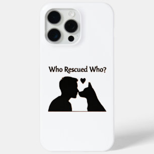 Who rescued who? iPhone 15 pro max case