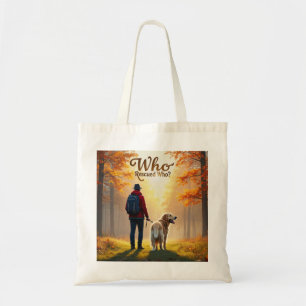 Who Rescued Who - Man golden retriever hike Tote Bag